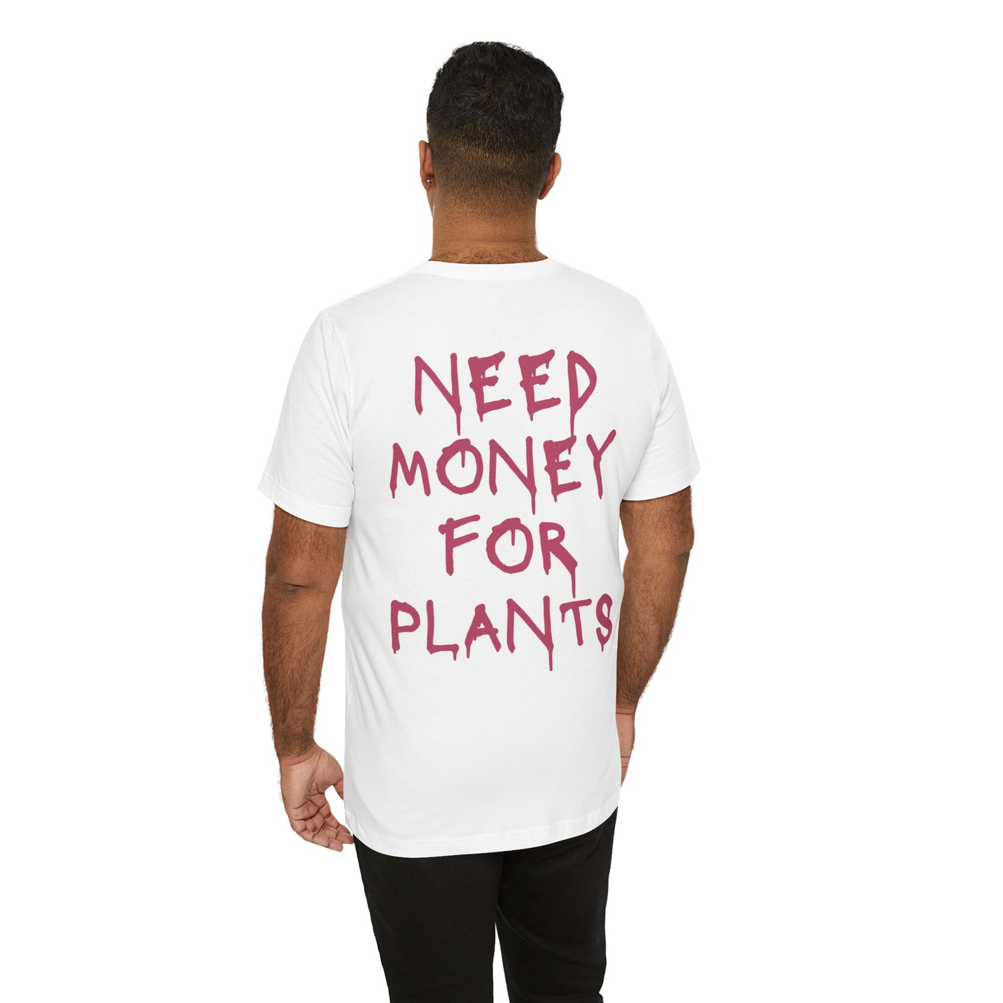 πΏ Need Money for Plants (Pink Lettering) β Plant Lover Tee πΏ