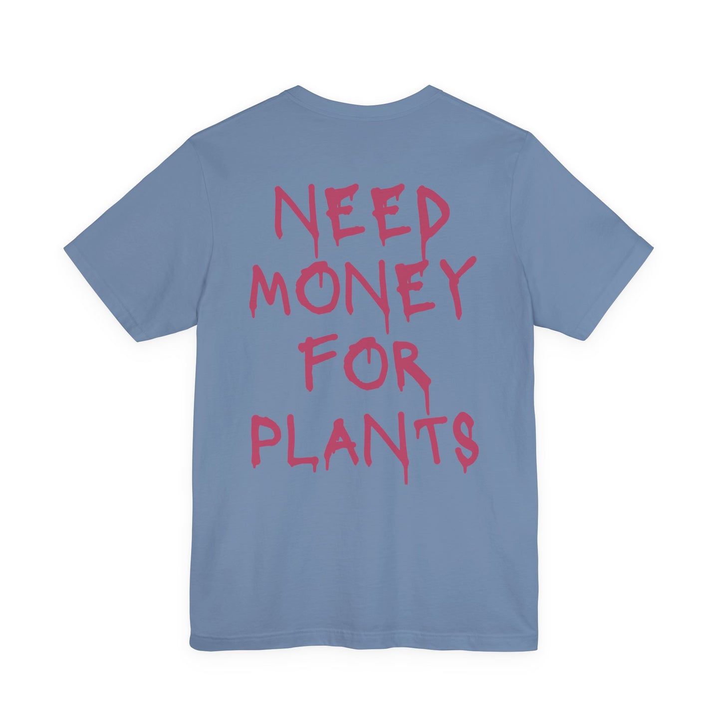 πΏ Need Money for Plants (Pink Lettering) β Plant Lover Tee πΏ