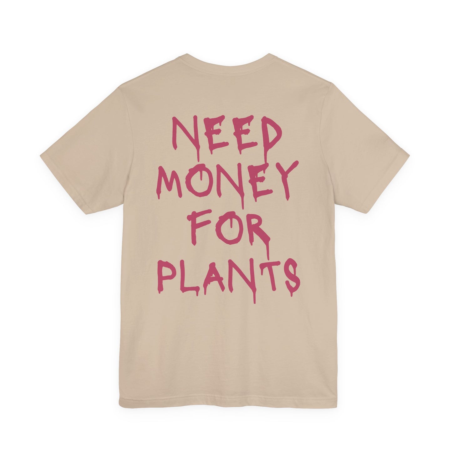 πΏ Need Money for Plants (Pink Lettering) β Plant Lover Tee πΏ