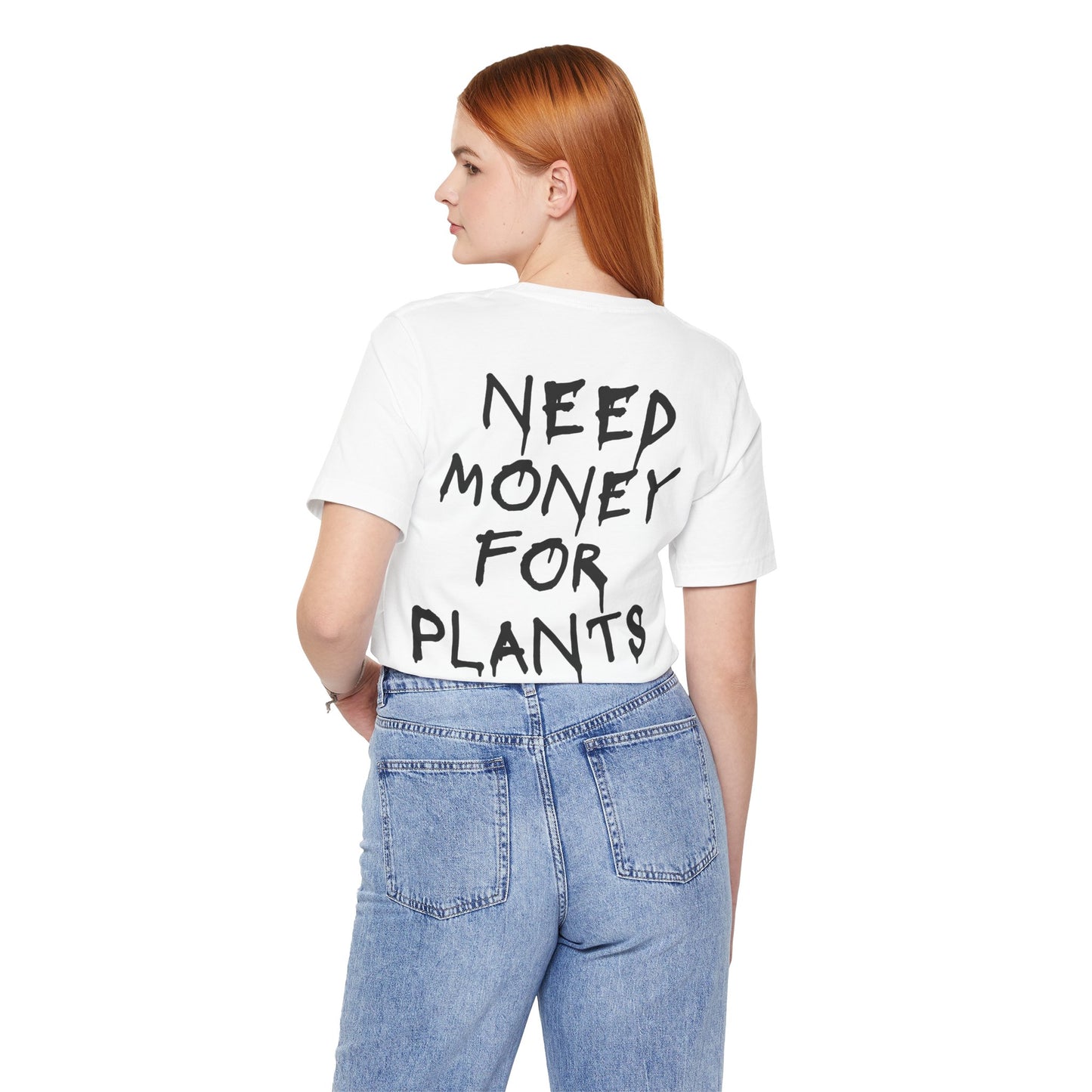 🌿 Need Money for Plants  – Plant Lover Tee 🌿